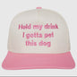 Hold My Drink Trucker Hat